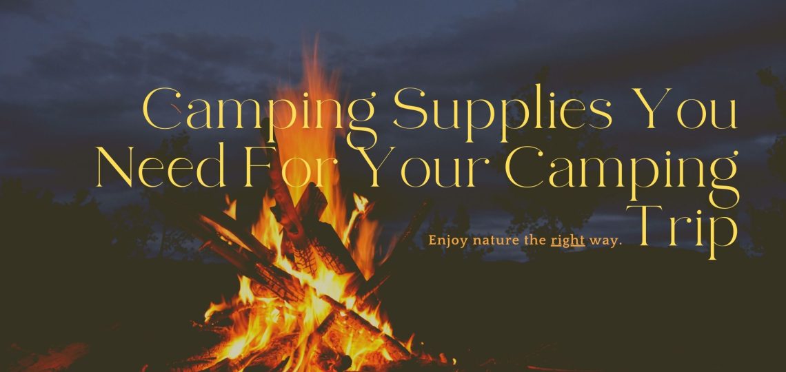 camping supplies you need for your camping trip